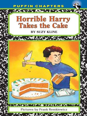 cover image of Horrible Harry Takes the Cake